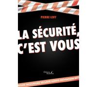 La sécurité, c'est vous