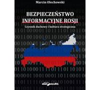 La sécurité de l'information en Russie. - Marcin Olechowski (Littérature, politique, politique en langue polonaise)
