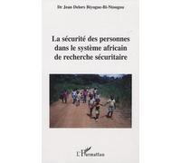 La Sécurité Des Personnes Dans Le Système Africain De Recherche Sécuritaire