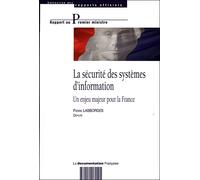 La sécurité des systèmes d'information Un enjeu majeur pour la France - Collectif - Documentation Francaise - broché - Etude