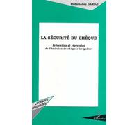 La Sécurité Du Chèque - Prévention Et Répression De L'émission De Chèques Irréguliers, Bilan De La Loi Du 30 Décembre 1991