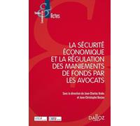 La Sécurité Économique Et La Régulation Des Maniements De Fonds Par Les Avocats
