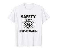 La sécurité est ma Superpuissance | Cadeau Champions de la sécurité au Travail T-Shirt