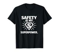 La sécurité est ma Superpuissance | Cadeau Champions de la sécurité au Travail T-Shirt