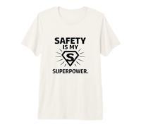 La sécurité est ma Superpuissance | Cadeau Champions de la sécurité au Travail T-Shirt Haut de Gamme