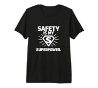 La sécurité est ma Superpuissance | Cadeau Champions de la sécurité au Travail T-Shirt Haut de Gamme