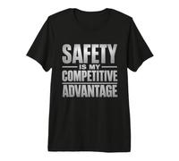 La sécurité est Mon avantage concurrentiel | Cadeau de sécurité au Travail T-Shirt Haut de Gamme