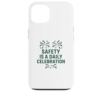 La sécurité est Une célébration Quotidienne | Sécurité motivante du Nouvel an Coque pour iPhone 13