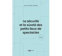 La sécurité et la sûreté des petits lieux de spectacles (3e édition) DELHAISE-RAMOND Scot (Auteur)