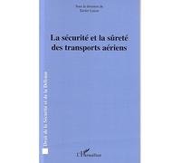 La sécurité et la sûreté des transports aériens - Xavier Latour - L'harmattan - broché - Etude