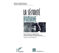 La Sécurité Humaine - Une Nouvelle Conception Des Relations Internationales
