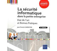 La sécurité informatique dans la petite entreprise - Etat de l'art et bonnes pratiques (4e édition)
