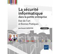 La Sécurité Informatique Dans La Petite Entreprise - Etat De L'art Et Bonnes Pratiques
