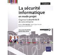 La sécurité informatique en mode projet - Organisez la sécurité du SI de votre entreprise