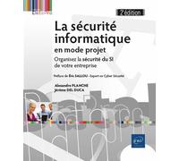 La sécurité informatique en mode projet - Organisez la sécurité du SI de votre entreprise
