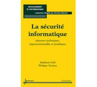 La sécurité informatique Réponses techniques, organisationnelles et juridiques - Nicolas Manson - Hermes Science Publications - broché - Livre