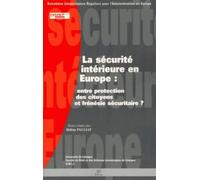 La sécurité intérieure en Europe : Entre protection des citoyens et frénésie sécuritaire ?