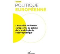 La Sécurité Intérieure Européenne Au Prisme De La Sociologie De L'action Publique
