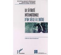 La sécurité internationale d'un siècle à l'autre - Michel Reuillard - L'harmattan - broché - Etude