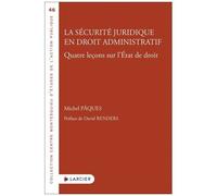 La Sécurité Juridique En Droit Administratif - Quatre Leçons Sur L'etat De Droit