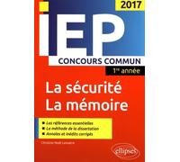 La Sécurité - La Mémoire - Réussir Le Concours Commun D'entrée En Première Année D'iep / Sciences Po - Edition 2017