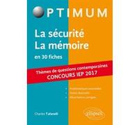 La sécurité / La mémoire. Réussir le concours commun en première année d'IEP /Sciences PO 2017 Charles Tafanelli (Auteur)