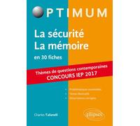 La sécurité / La mémoire. Réussir le concours commun en première année d'IEP /Sciences PO 2017 Charles Tafanelli (Auteur)