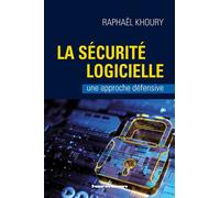 La sécurité logicielle Une approche défensive - Raphaël Khoury - Hermann - broché - Manuel