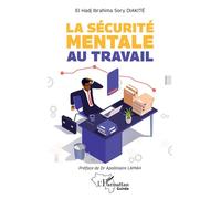 La sécurité mentale au travail - El Hadj Ibrahima Sory Diakité - L'harmattan - broché - Etude