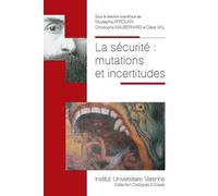La Sécurité : Mutations Et Incertitudes