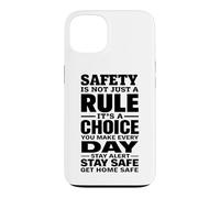 La sécurité n'est Pas Seulement Une règle, C'est Un Choix Que Vous Faites Chaque Jour Coque pour iPhone 13