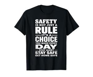 La sécurité n'est Pas Seulement Une règle, C'est Un Choix Que Vous Faites Chaque Jour T-Shirt