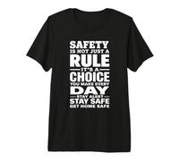 La sécurité n'est Pas Seulement Une règle, C'est Un Choix Que Vous Faites Chaque Jour T-Shirt Haut de Gamme