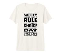 La sécurité n'est Pas Seulement Une règle, C'est Un Choix Que Vous Faites Chaque Jour T-Shirt Haut de Gamme