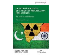 La sécurité nucléaire et le risque de prolifération non-étatique: En Inde et au Pakistan