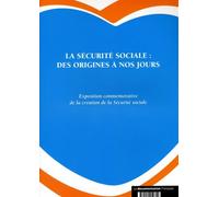 La sécurité sociale : Des origines à nos jours