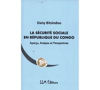 La Securite Sociale En Republique Du Congo - Dany Bitsindou - Les Lettres Mouchetees - broché - Essai