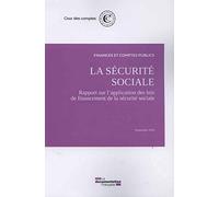 La sécurité sociale - Rapport sur l'application des lois de financement