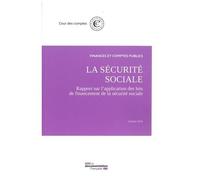 La Sécurite Sociale - Rapport Sur L'application Des Lois De Financement De La Sécurité Sociale