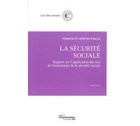 La sécurité sociale Rapport sur l'application des lois de financement, Septembre 2018 - Cour Des Comptes - Documentation Francaise - broché - Etude