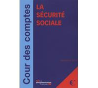 La sécurité sociale Septembre 2013 - Cour Des Comptes - Documentation Francaise - broché - Etude