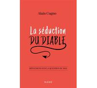 La Séduction du diable. Réflexions sur la question du mal - Alain Cugno - Mame - broché - Essai