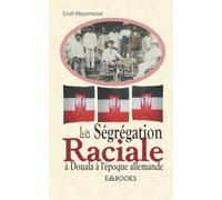 La ségrégation raciale à Douala à l'époque allemande
