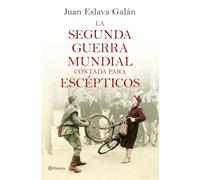 La segunda guerra mundial contada para escépticos