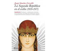 La Segunda Repaublica En El Exilio (1939-1977)