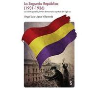 La Segunda República (1931-1936) López Villaverde, Ángel Luis (Auteur)