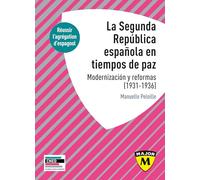 La Segunda República española en tiempos de paz. Modernización y reformas, 1931-1936: Agrégation d'espagnol 2024-2025