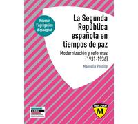 La Segunda República española en tiempos de paz. Modernización y reformas, 1931-1936 Agrégation d'espagnol 2024-2025 - Manuelle Peloille - Belin Éducation - broché - Méthode de langue