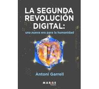 La segunda revolución digital: una nueva era para la humanidad