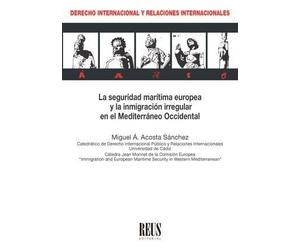 La seguridad marítima europea y la inmigración irregular en el Mediterráneo Occidental